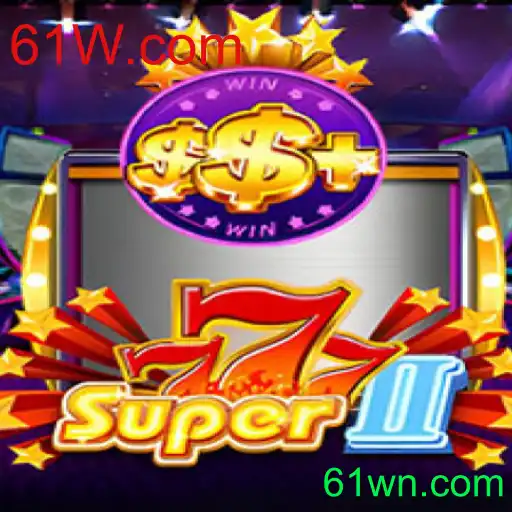 Descobrindo o Fascinante Jogo Super777II e o Fenômeno 61W.com
